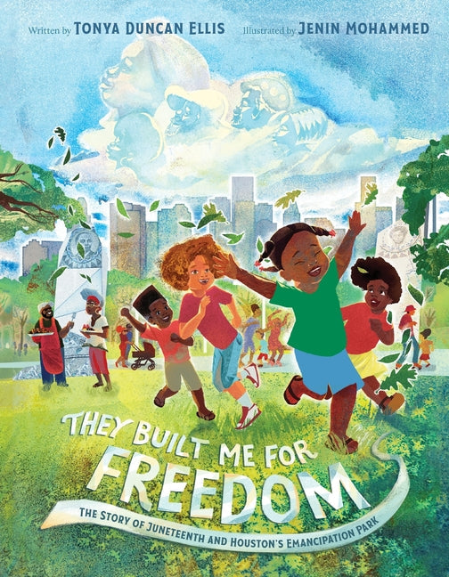 They Built Me for Freedom: The Story of Juneteenth and Houston's Emancipation Park - Hardcover by Books by splitShops