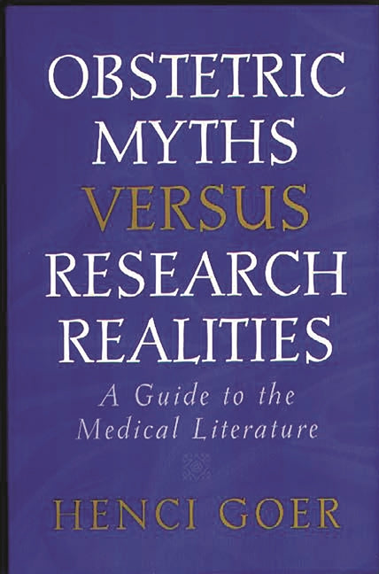 Obstetric Myths Versus Research Realities: A Guide to the Medical Literature - Paperback by Books by splitShops