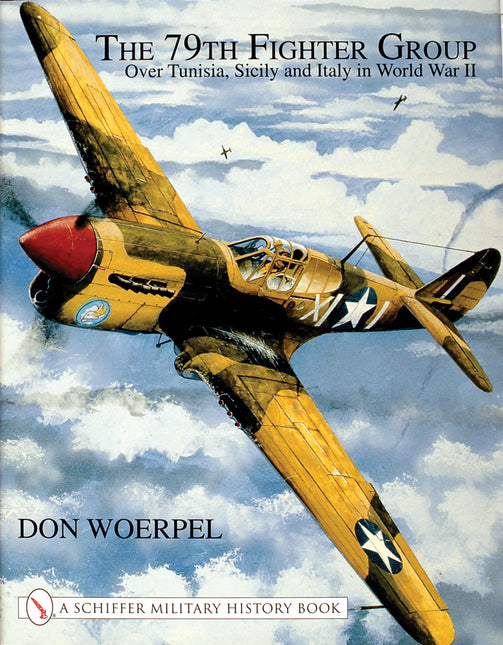 The 79th Fighter Group by Schiffer Publishing