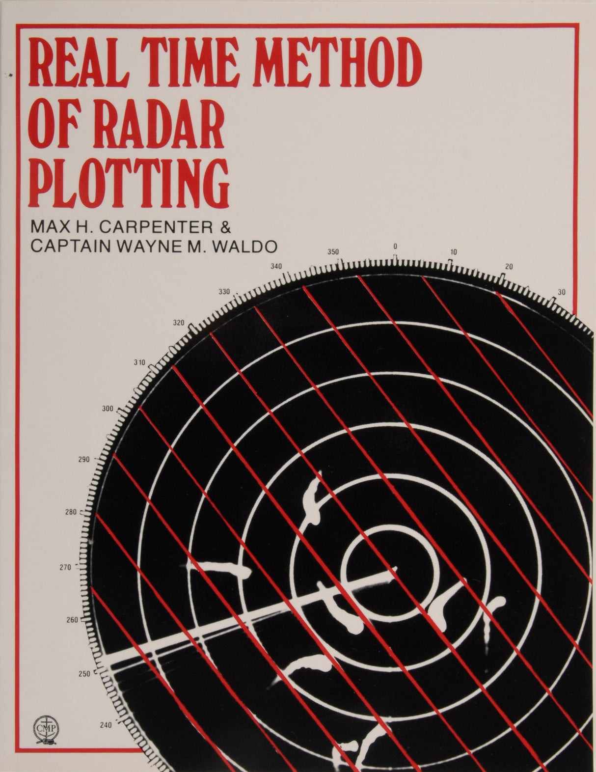 Real Time Method of Radar Plotting by Schiffer Publishing