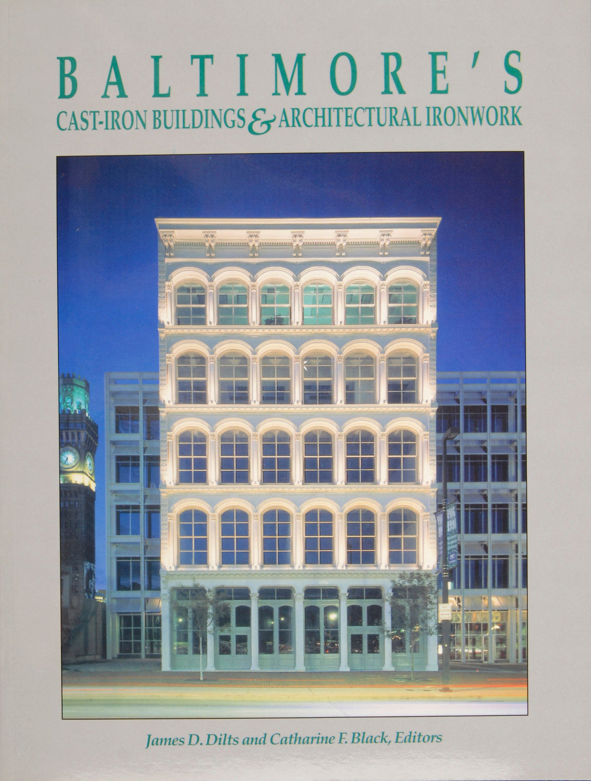 Baltimore's Cast-Iron Buildings & Architectural Ironwork by Schiffer Publishing