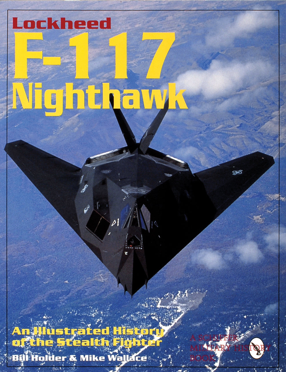 Lockheed F-117 Nighthawk by Schiffer Publishing