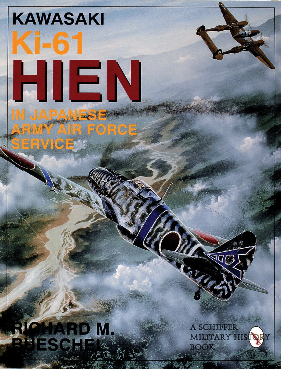 Kawasaki Ki-61 HIEN in Japanese Army Air Force Service by Schiffer Publishing