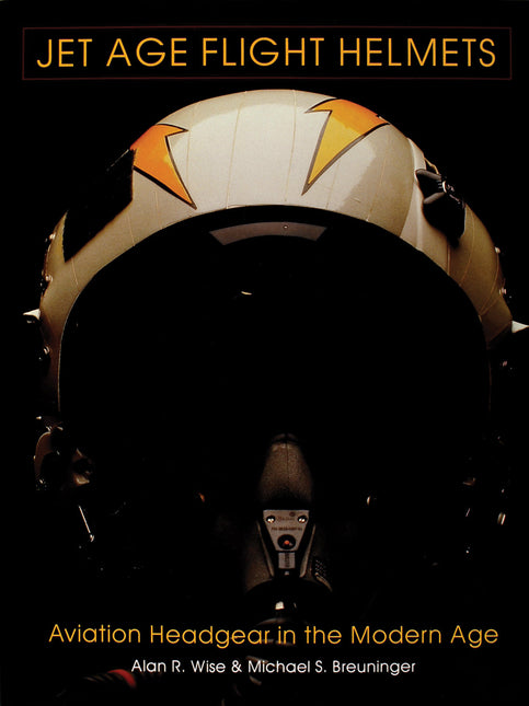 Jet Age Flight Helmets by Schiffer Publishing