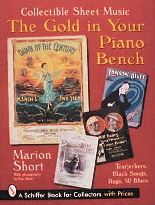 The Gold in Your Piano Bench by Schiffer Publishing