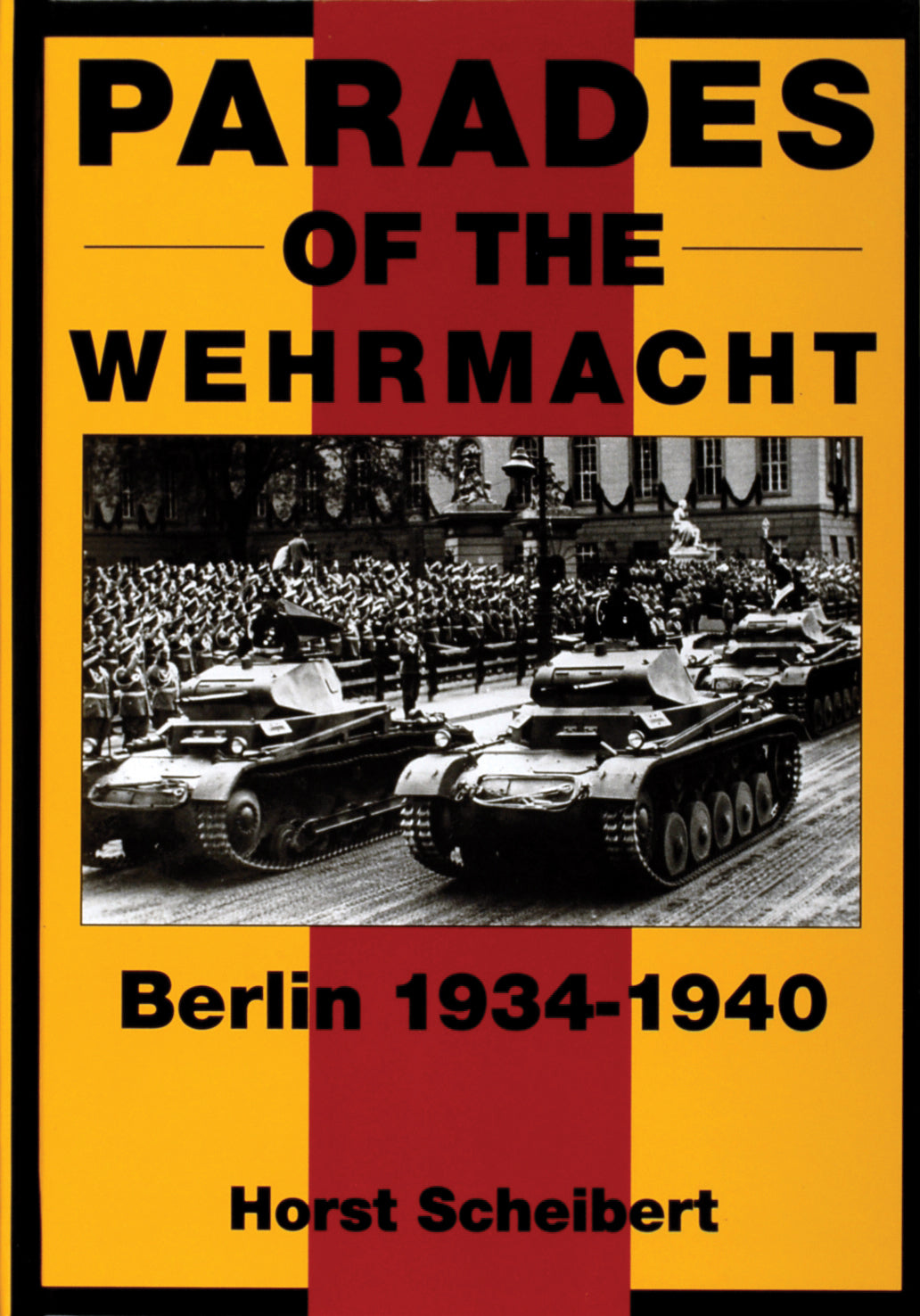 Parades of the Wehrmacht by Schiffer Publishing