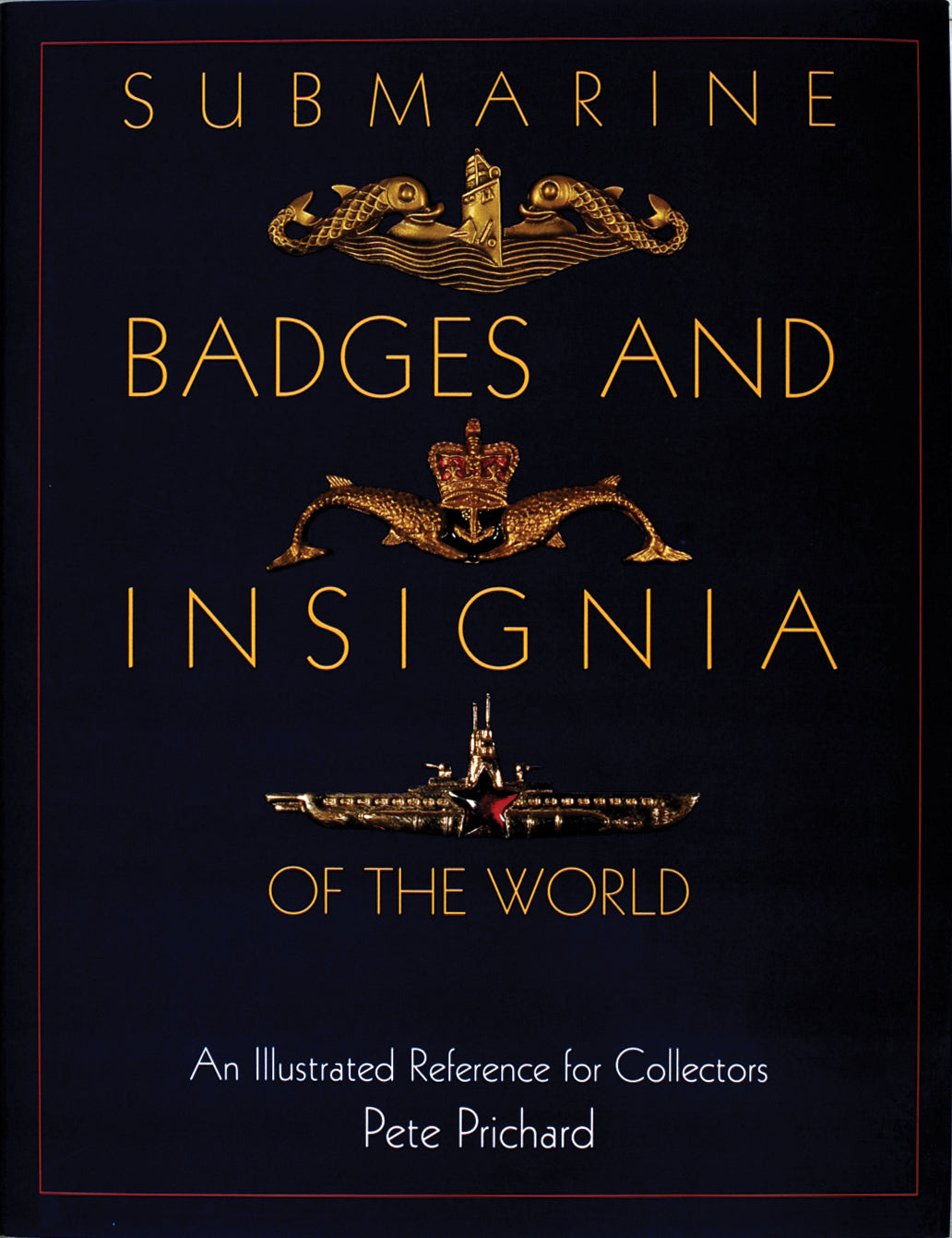 Submarine Badges and Insignia of the World by Schiffer Publishing