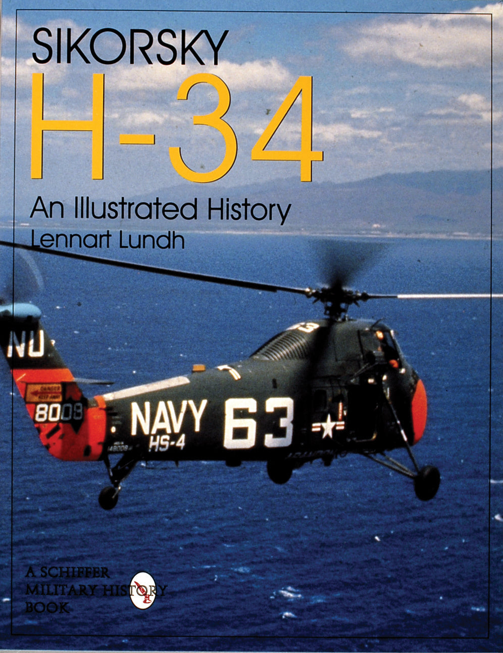 Sikorsky H-34: An Illustrated History by Schiffer Publishing