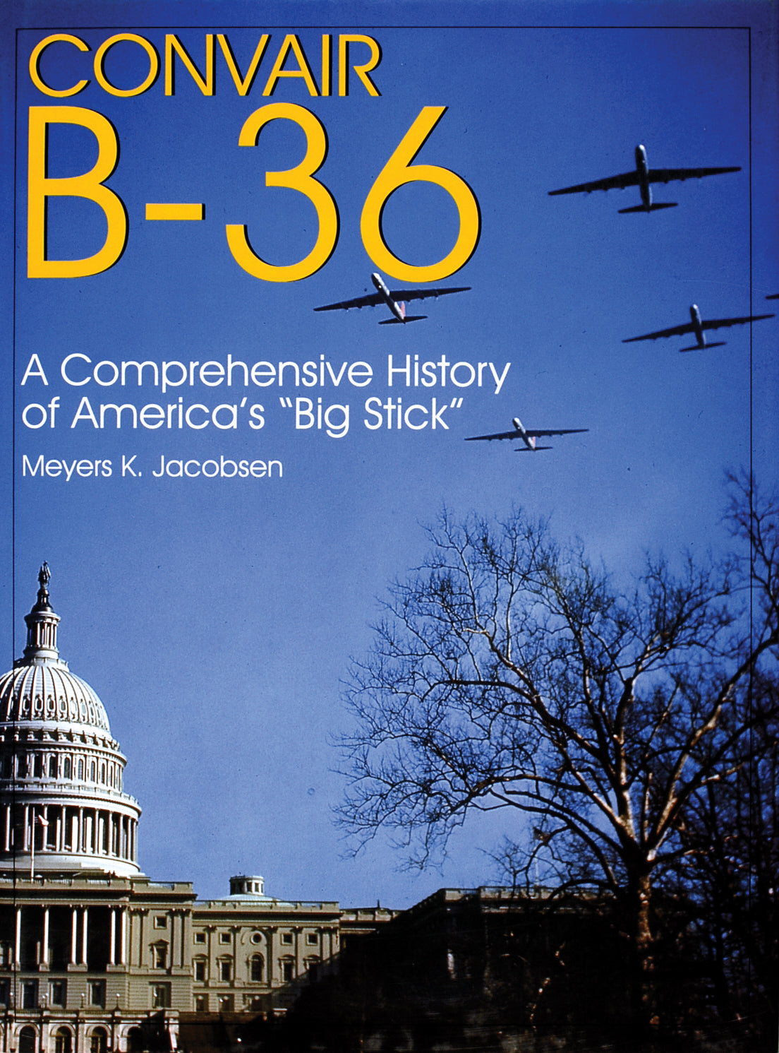 Convair B-36: by Schiffer Publishing