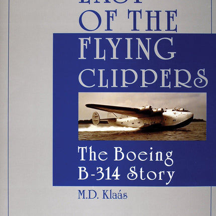 Last of the Flying Clippers by Schiffer Publishing