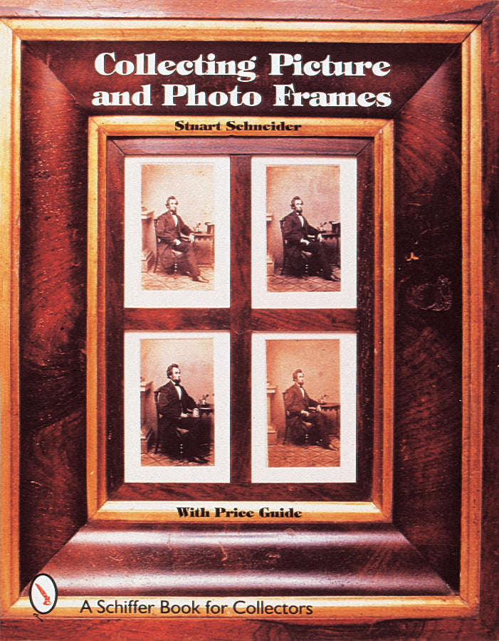 Collecting Picture and Photo Frames by Schiffer Publishing