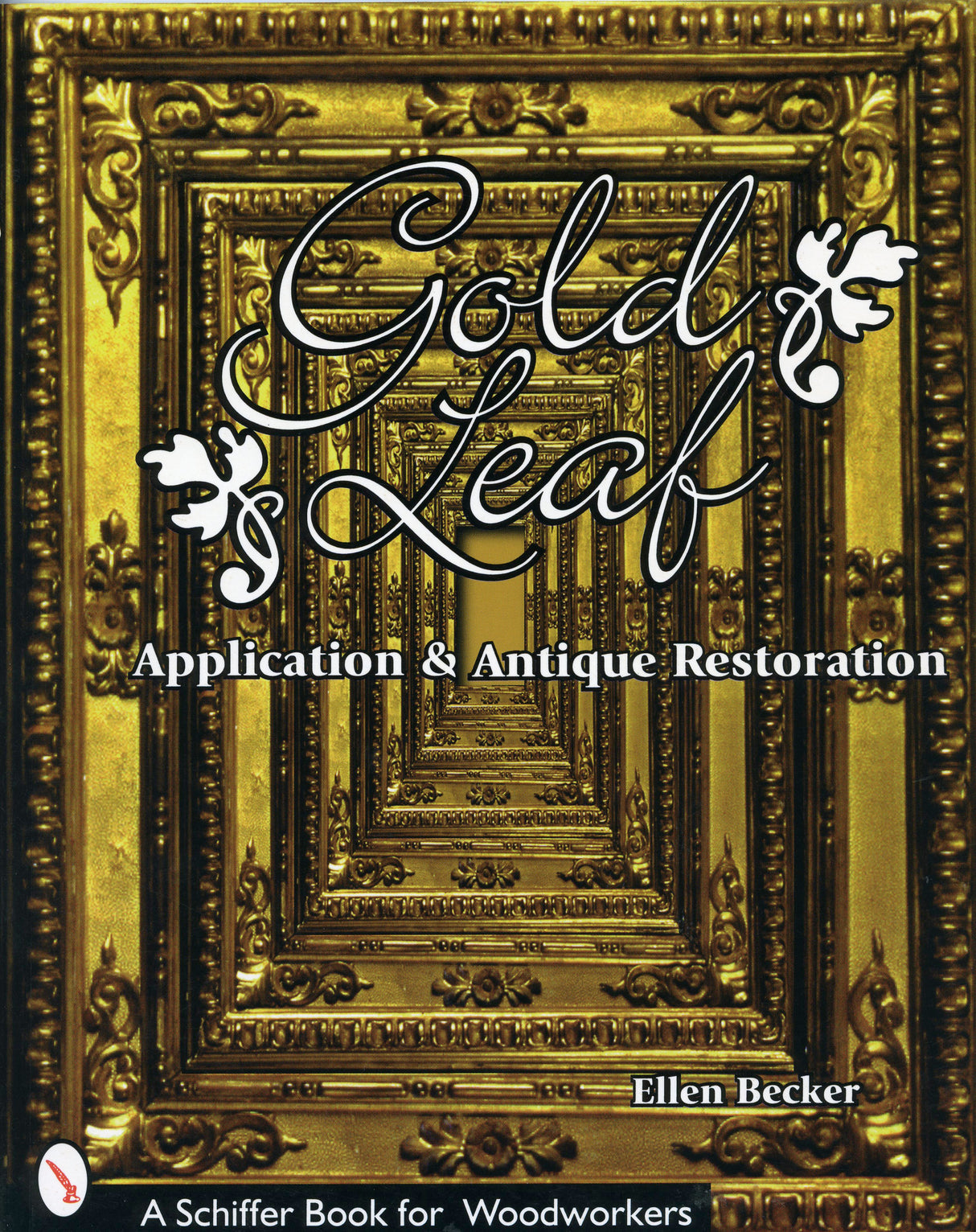 Gold Leaf Application and Antique Restoration by Schiffer Publishing