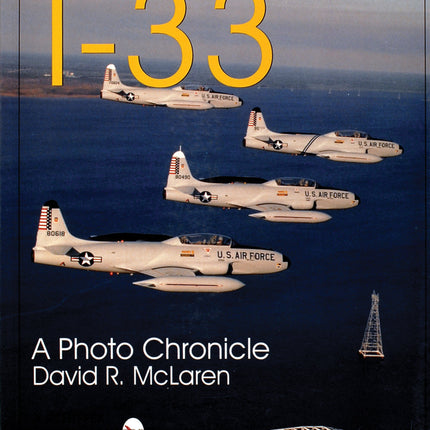 Lockheed T-33 by Schiffer Publishing
