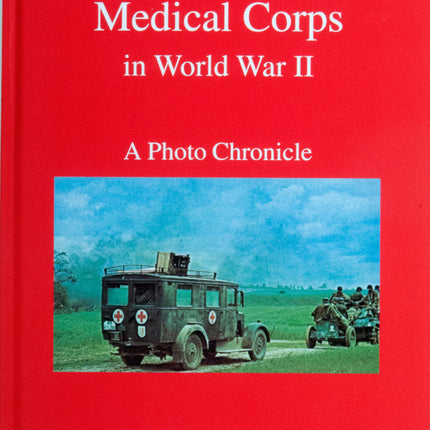The German Army Medical Corps in World War II by Schiffer Publishing