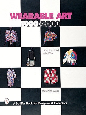 Wearable Art 1900-2000 by Schiffer Publishing