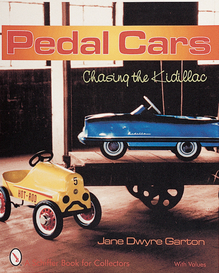 Pedal Cars by Schiffer Publishing