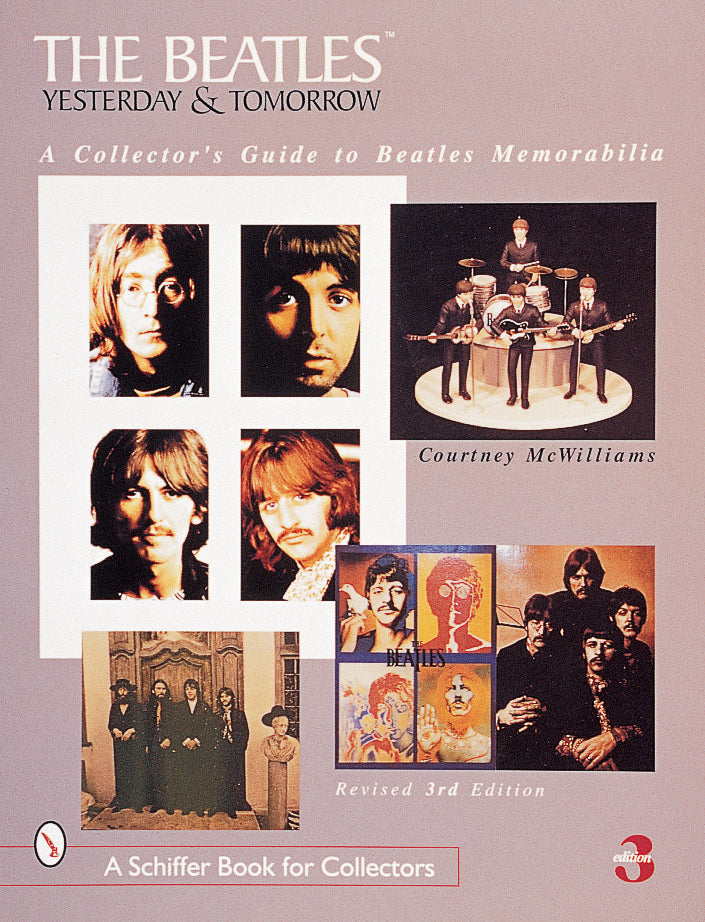 The Beatles: Yesterday and Tomorrow by Schiffer Publishing