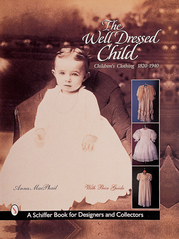 The Well-Dressed Child by Schiffer Publishing