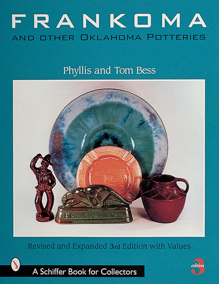 Frankoma and Other Oklahoma Potteries by Schiffer Publishing