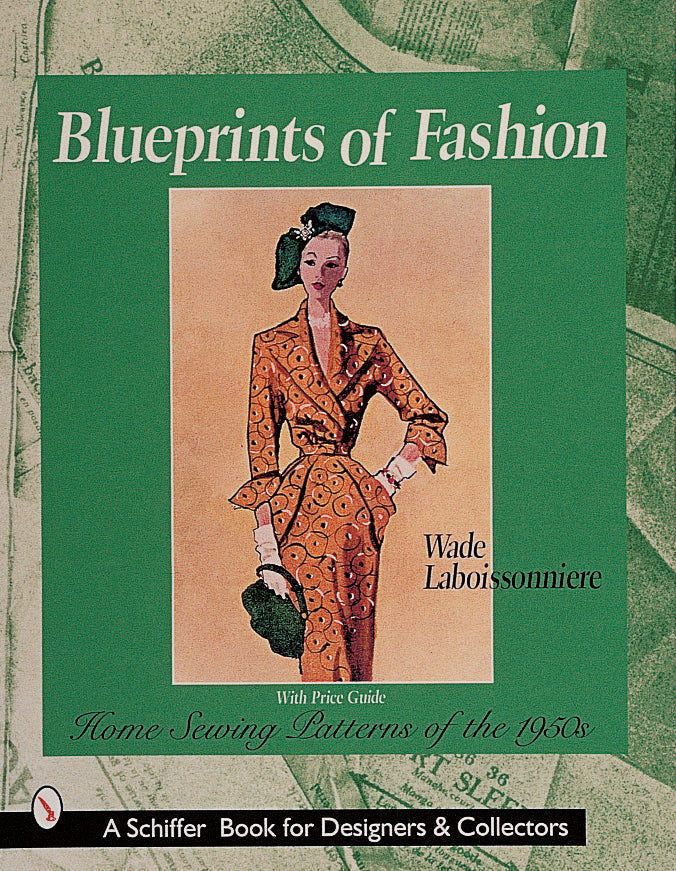 Blueprints of Fashion by Schiffer Publishing