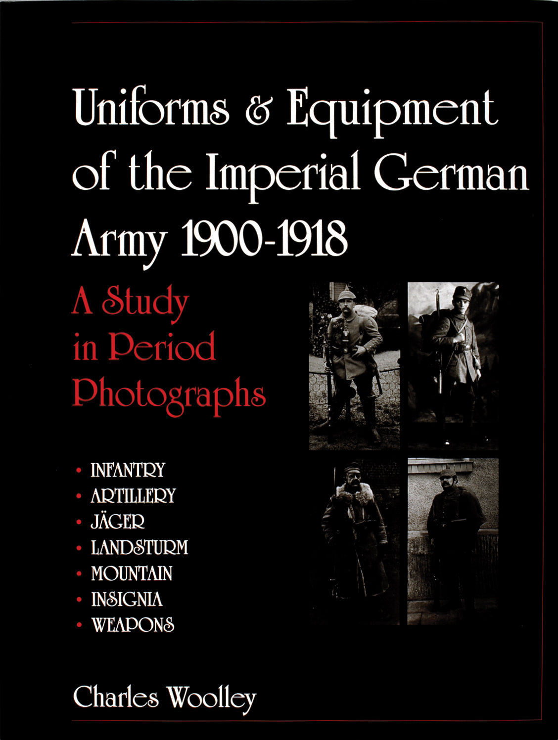 Uniforms & Equipment of the Imperial German Army 1900-1918 by Schiffer Publishing