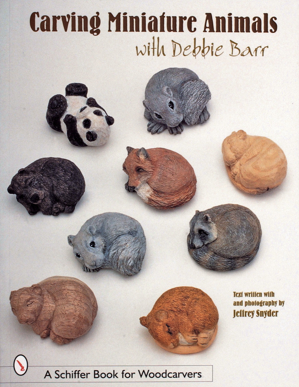 Carving Miniature Animals with Debbie Barr by Schiffer Publishing