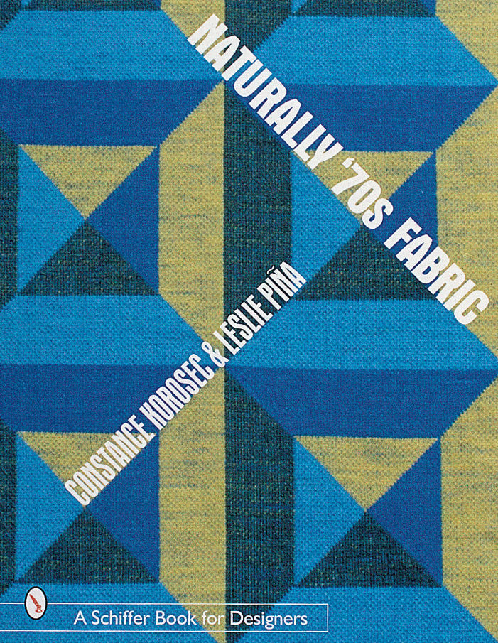 Naturally '70s Fabric by Schiffer Publishing