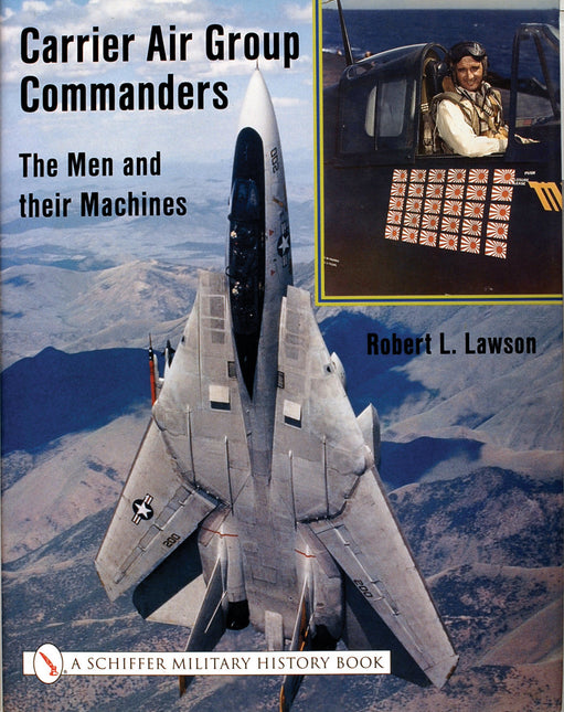 Carrier Air Group Commanders by Schiffer Publishing