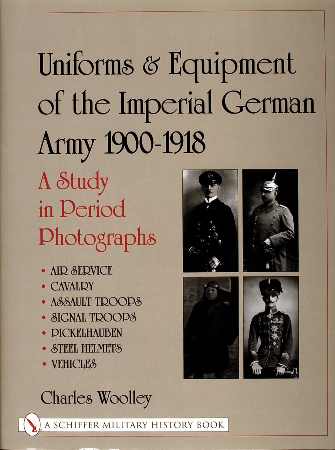 Uniforms & Equipment of the Imperial German Army 1900-1918 by Schiffer Publishing