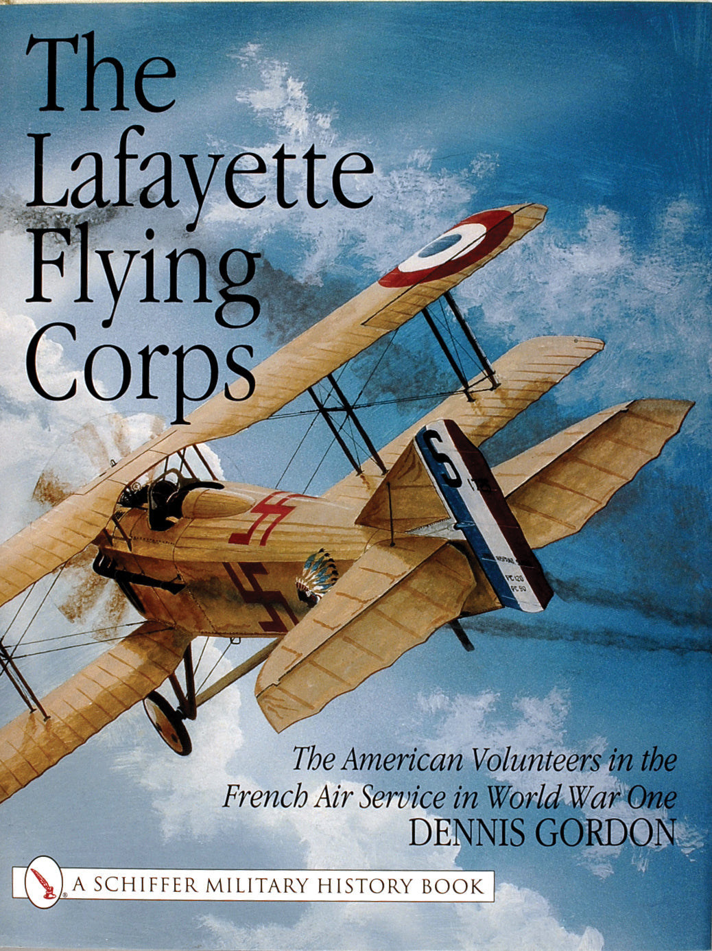 The Lafayette Flying Corps by Schiffer Publishing