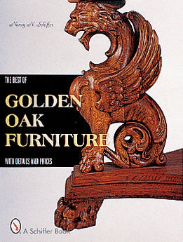 The Best of Golden Oak Furniture by Schiffer Publishing