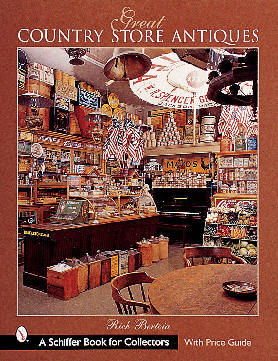 Great Country Store Antiques by Schiffer Publishing