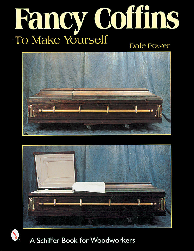 Fancy Coffins to Make Yourself by Schiffer Publishing