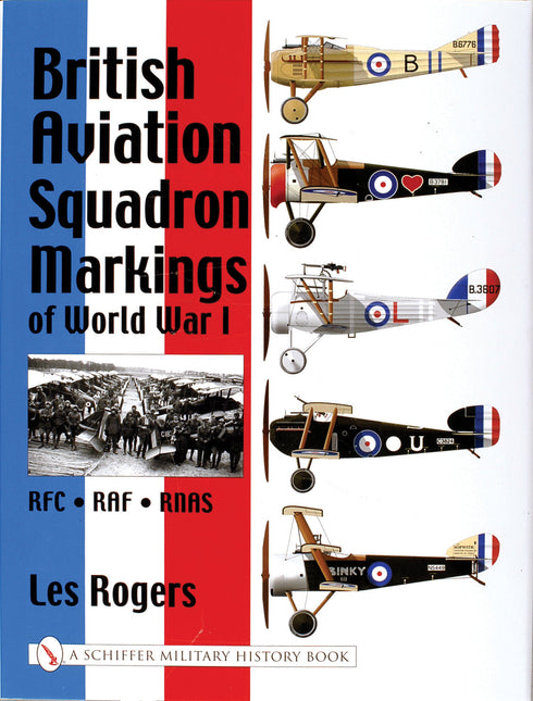 British Aviation Squadron Markings of World War I by Schiffer Publishing