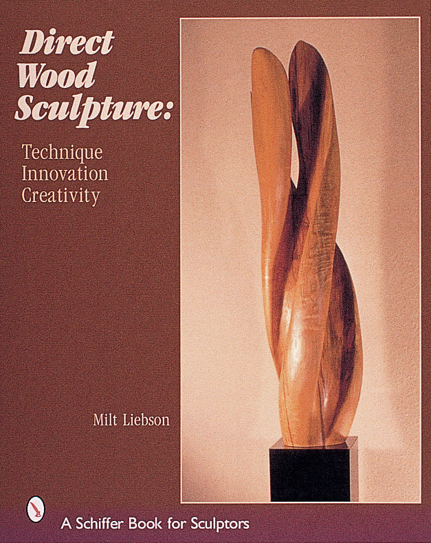 Direct Wood Sculpture by Schiffer Publishing