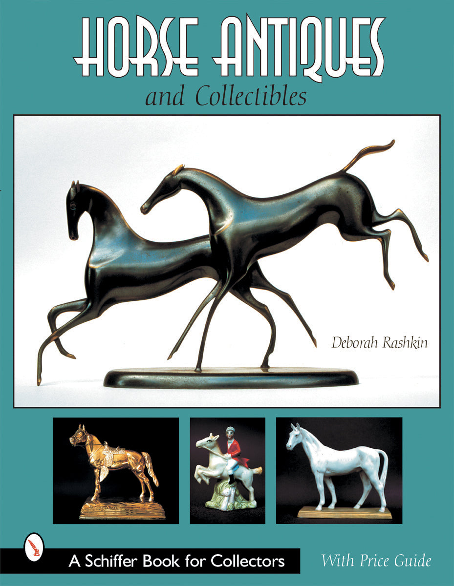 Horse Antiques and Collectibles by Schiffer Publishing