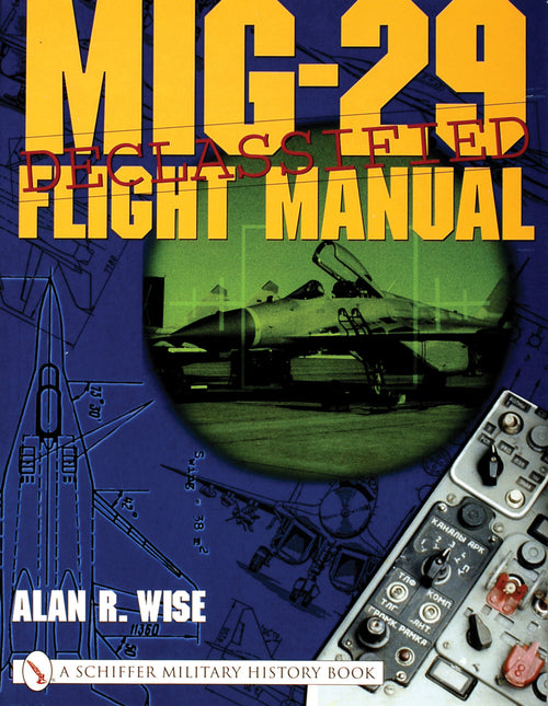 MiG-29 Flight Manual by Schiffer Publishing