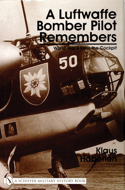 A Luftwaffe Bomber Pilot Remembers by Schiffer Publishing