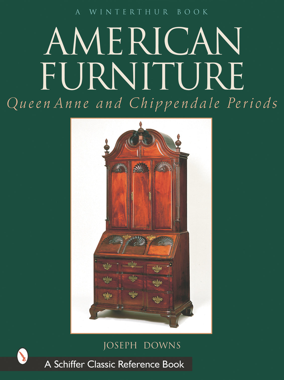 American Furniture: Queen Anne and Chippendale Periods, 1725-1788 by Schiffer Publishing