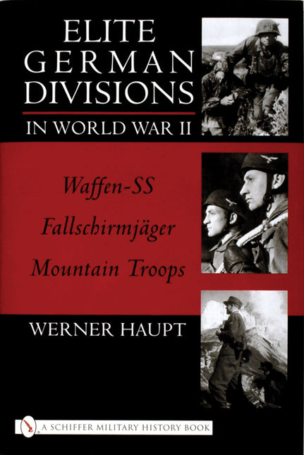 Elite German Divisions in World War II by Schiffer Publishing