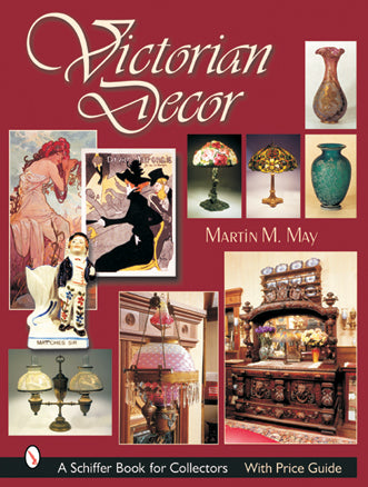 Victorian Decor by Schiffer Publishing