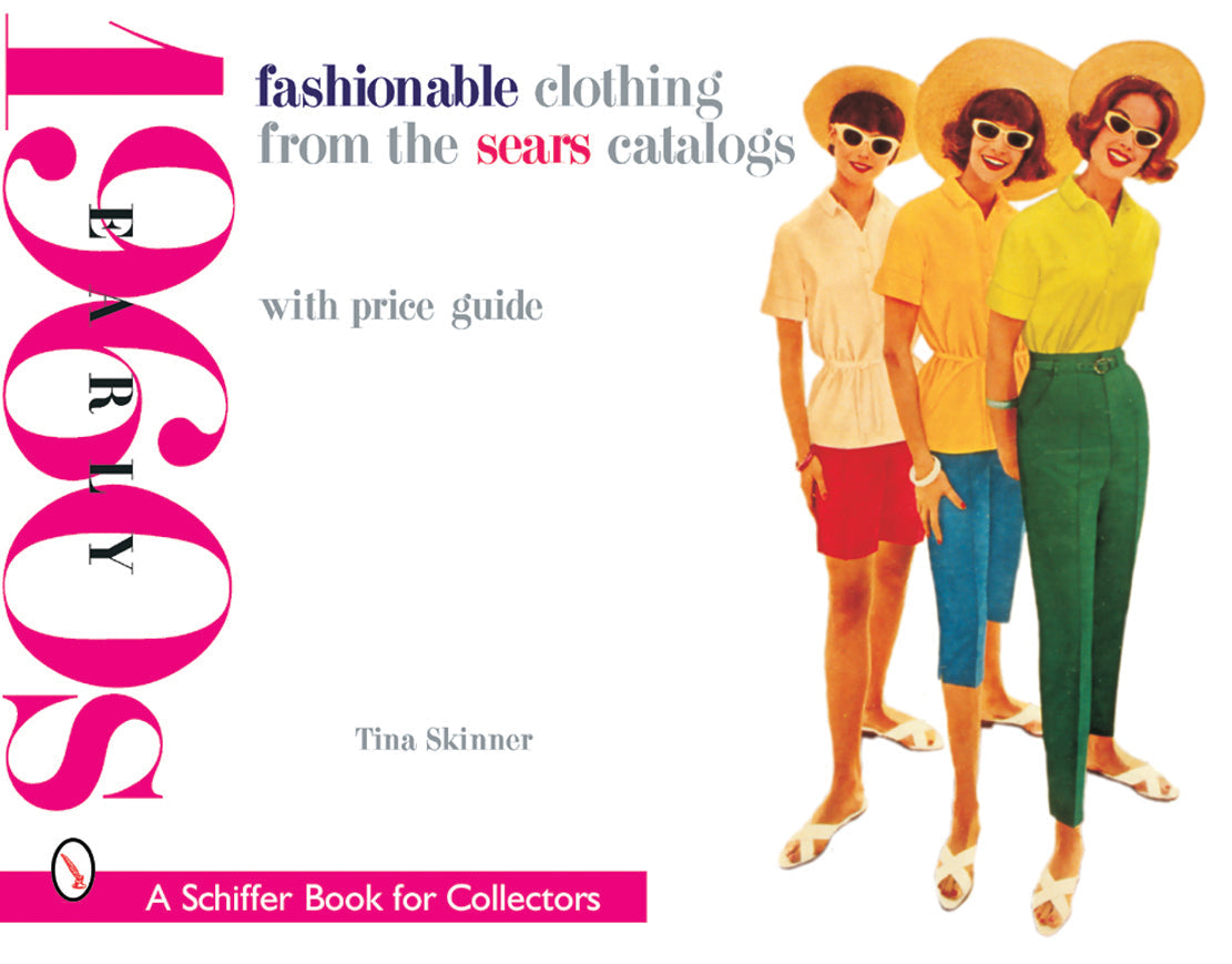 Fashionable Clothing from the Sears Catalogs by Schiffer Publishing