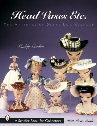 Head Vases Etc. by Schiffer Publishing