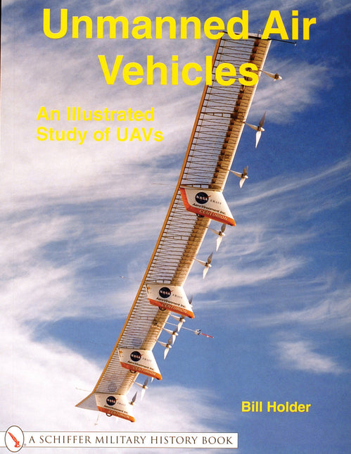 Unmanned Air Vehicles by Schiffer Publishing