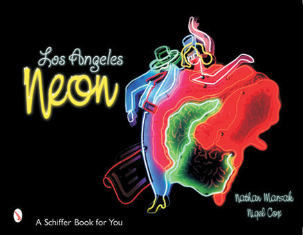 Los Angeles Neon by Schiffer Publishing