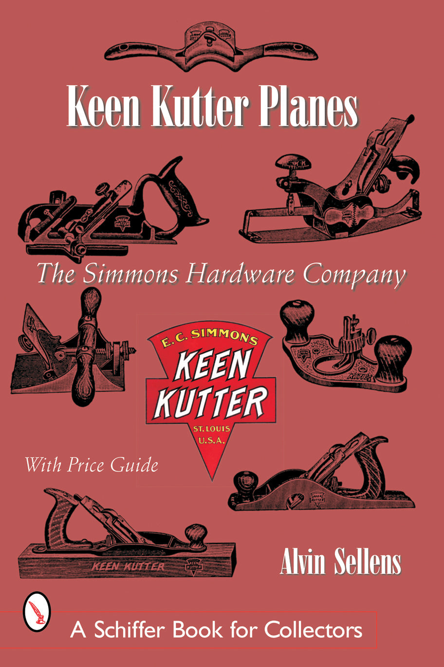 Keen Kutter® Planes by Schiffer Publishing