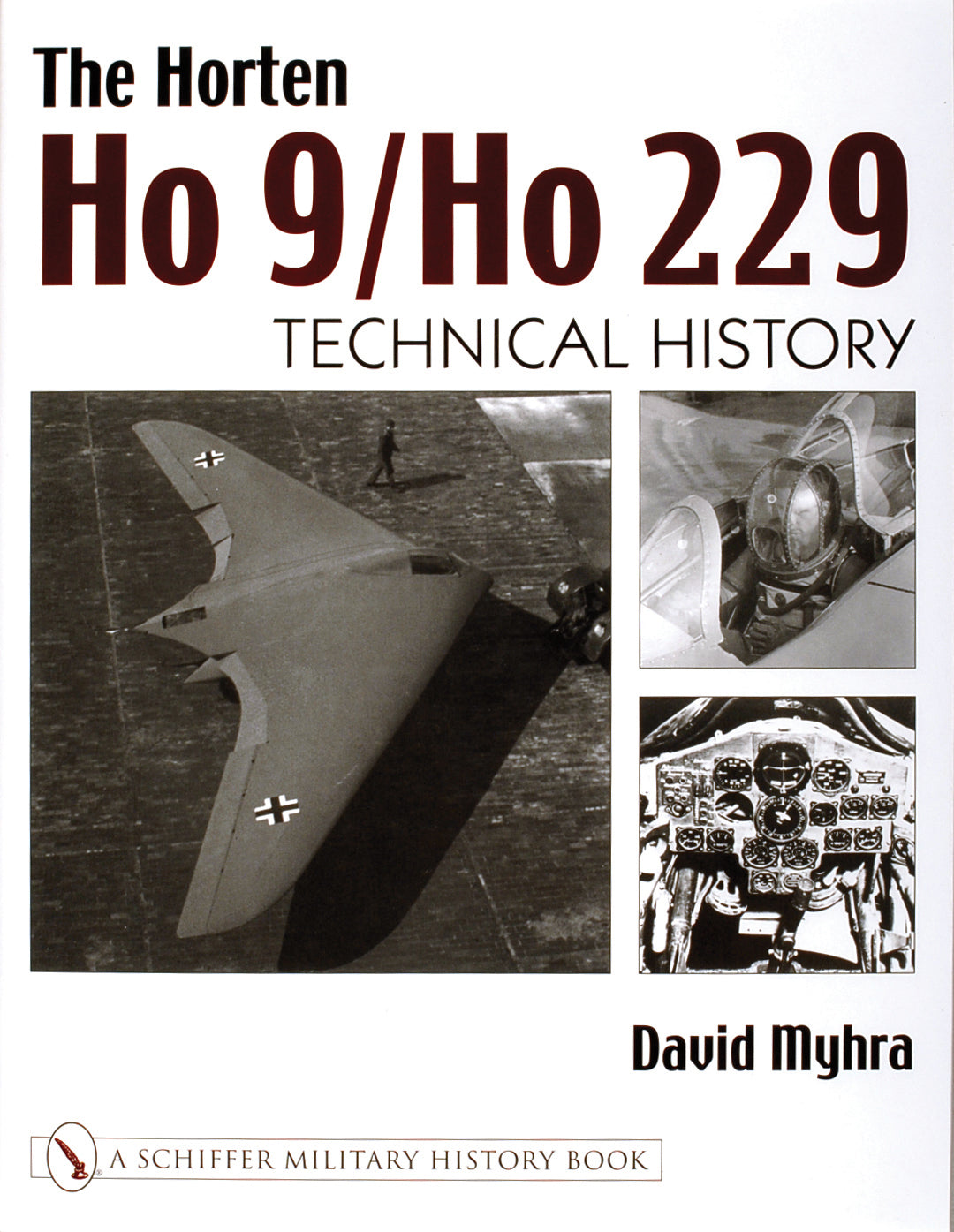 The Horten Ho 9/Ho 229 by Schiffer Publishing