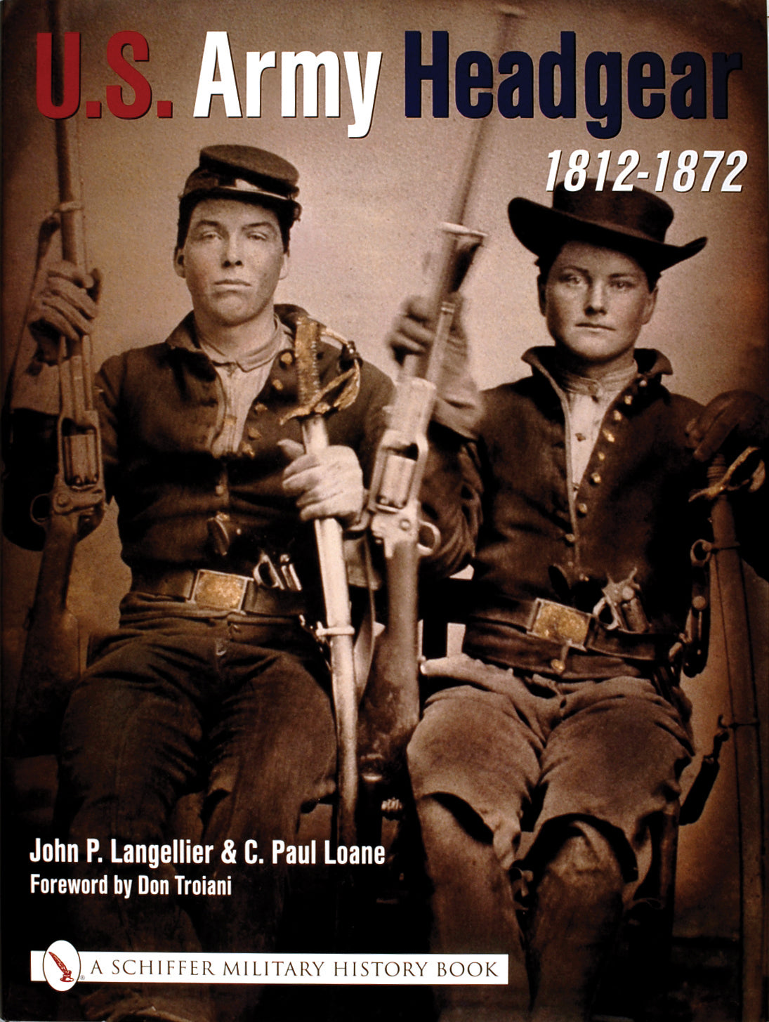 U.S. Army Headgear 1812-1872 by Schiffer Publishing