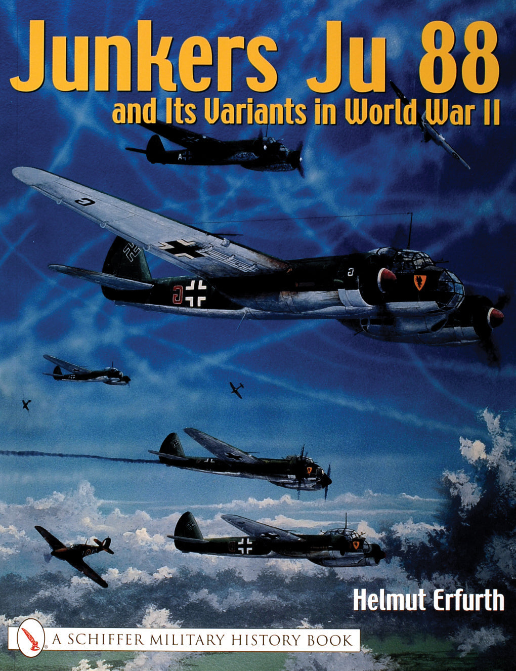 Junkers Ju 88 and Its Variants in World War II by Schiffer Publishing