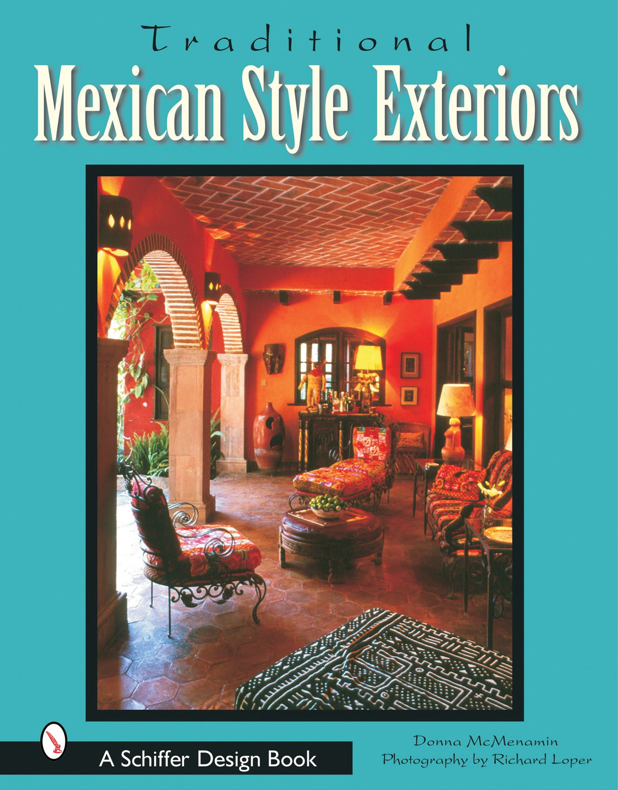 Traditional Mexican Style Exteriors by Schiffer Publishing